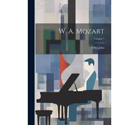 W. A. Mozart; Volume 1