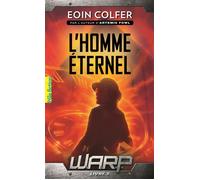 W.a.r.p. L'homme éternel - Eoin Colfer - Gallimard jeunesse - Poche - Roman adolescent dès 13 ans