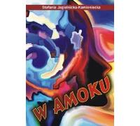 W Amoku - Stefania Jagielnicka-Kamieniecka (Buch auf Polnisch)