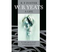 W. B. Yeats: A Life: The Arch-Poet 1915-1939 (2)