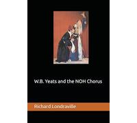 W.B. Yeats and the NOH Chorus