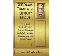 W.B. Yeats: Twentieth-Century Magus