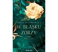 W blasku zorzy Volume 2 Le Palais de verre - Anna Szafrańska (Buch auf Polnisch)