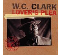 W.C. Clark - Lover's Plea [Import allemand]