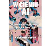 W cieniu AI - Madhumita Murgia (Buch auf Polnisch)