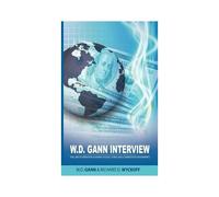 W.D. Gann Interview By Richard D. Wyckoff