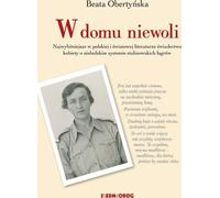 W domu niewoli Beata Obertyñska (Buch auf Polnisch)