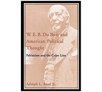 W.E.B. Du Bois And American Political Thought