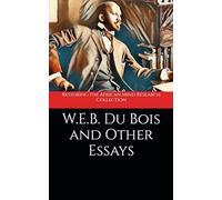W.E.B. Du Bois and Other Essays