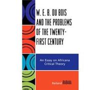 W.E.B. Du Bois and the Problems of the TwentyFirst Century by Reiland Rabaka Reiland Rabaka (Auteur)