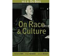 W.E.B. Du Bois On Race And Culture