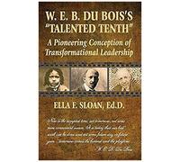 W. E. B. Du Bois's "Talented Tenth