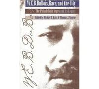W.E.B. Dubois, Race, and the City