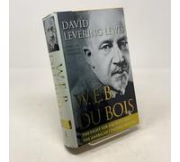W.E.B. Dubois: The Fight for Equality and the American Century 1919-1963