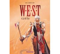 W.E.S.T. - Tome 4 - Le 46e État - Fabien Nury - Dargaud - cartonné - Bande dessinée