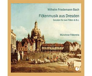 W.F. Bach: Flûte Music from Dresden