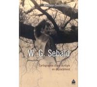 W.G. Sebald - Cartographie D'une Écriture En Déplacement