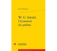 W. G. Sebald, l'économie du pathos