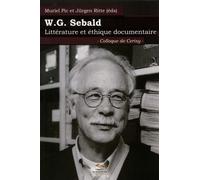 W. G. Sebald - Littérature Et Éthique Documentaire