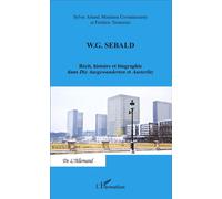 W. g. sebald Récit, histoire et biographie dans Die Ausgewanderten et Austerlitz - Frédéric Teinturier - L'harmattan - broché - Méthode de langue