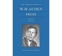 W. H. Auden Prose Volume 3 (1949-1955)