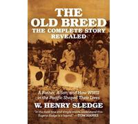 W. Henry Sledge The Old Breed... The Complete Story Revealed (Relié)