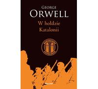 W hołdzie Katalonii - George Orwell (livre en polonais)