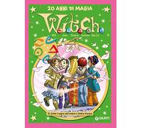 W.i.t.c.h. 20 anni di magia. Da Sotto il segno dell'ombra a Ombre d'acqua (Vol. 5)