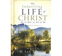 W Ian Thomas The Indwelling Life of Christ (Relié)