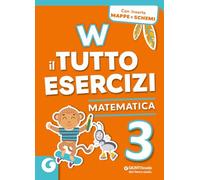 W il tutto esercizi. Matematica. Per la Scuola elementare. Con espansione online (Vol. 3)