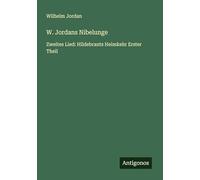 W. Jordans Nibelunge: Zweites Lied: Hildebrants Heimkehr Erster Theil