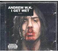 W.K., Andrew - I Get Wet