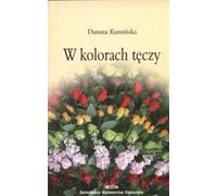 W kolorach tęczy - Danuta Kamińska (littérature, récit en polonais)