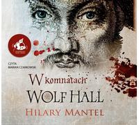 W komnatach Wolf Hall - Hilary Mantel (livre audio en polonais)