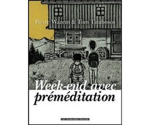 W nd avec premeditation WAZEM-P+TIRABOSCO-T (Auteur)
