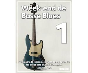 W nd de Basse Blues 1: Une méthode ludique et simple pour apprendre les bases et le blues à 12 mesures