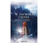 W niewoli cienia - Monika Anna Nejman (Buch auf Polnisch)
