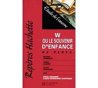 "W ou Le souvenir d'enfance" de Perec: Etude de l'oeuvre