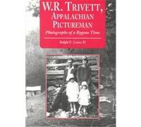 W.R. Trivett, Appalachian Pictureman, Contributions to Southern Appalachian Studies, 4 Ralph E. Lentz, W. R. Trivett (Auteur)
