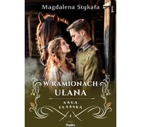 W ramionach ułana - Magdalena Stykała (Buch auf Polnisch)