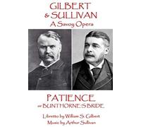 W.S. Gilbert & Arthur Sullivan - Patience