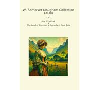 W. Somerset Maugham Collection (XLIII): Craddock Land Promise Comedy Four Acts