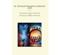 W. Somerset Maugham Collection (XX): Unknown Play Three Acts Circle Comedy