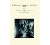 W. Somerset Maugham Collection (XXI): Unknown Play Three Acts Chinese Screen
