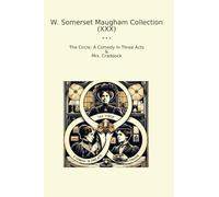 W. Somerset Maugham Collection (XXX): Circle Comedy Three Acts Craddock