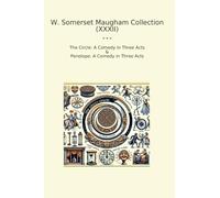 W. Somerset Maugham Collection (XXXII): Circle Comedy Three Acts Penelope