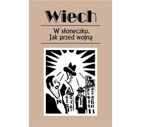 W słoneczku Jak przed wojną - Stefan Wiechecki Wiech (Buch auf Polnisch)