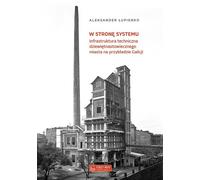 W stronę systemu - Aleksander Łupienko (littérature, histoire en polonais)