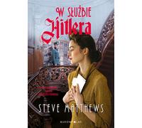 W służbie Hitlera - Steve Matthews (livre en polonais)
