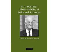 W. T. Koiter-s Elastic Stability of Solids and Structures